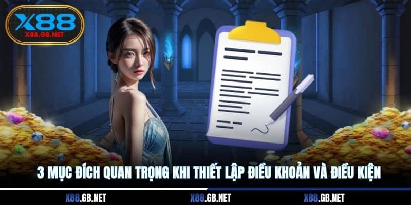 3 mục đích quan trọng khi thiết lập điều khoản và điều kiện