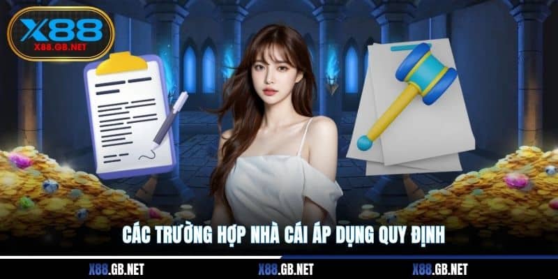 Các trường hợp nhà cái áp dụng quy định