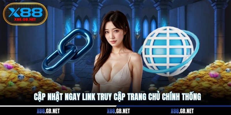 Cập nhật ngay link truy cập trang chủ chính thống