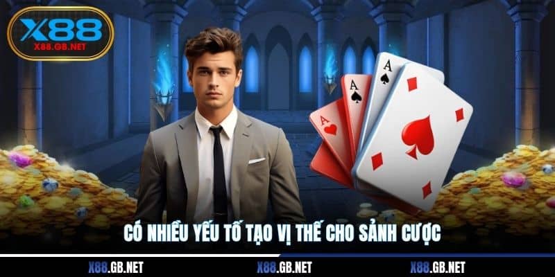 Có nhiều yếu tố tạo vị thế cho sảnh cược Có nhiều yếu tố tạo vị thế cho sảnh cược