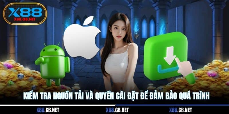 Kiểm tra nguồn tải và quyền cài đặt để đảm bảo quá trình