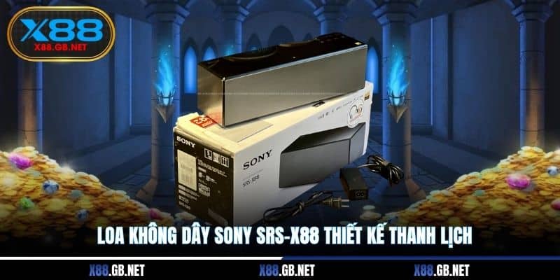 Loa không dây Sony SRS-X88 thiết kế thanh lịch Loa không dây Sony SRS-X88 thiết kế thanh lịch