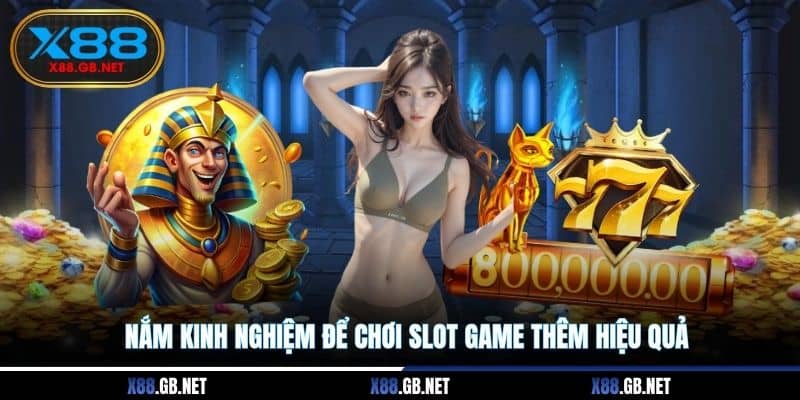 Nắm kinh nghiệm để chơi slot game thêm hiệu quả Nắm kinh nghiệm để chơi slot game thêm hiệu quả