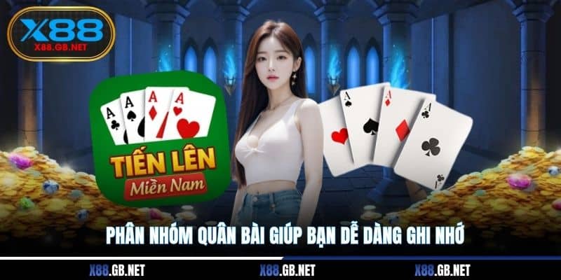 Phân nhóm quân bài giúp bạn dễ dàng ghi nhớ Phân nhóm quân bài giúp bạn dễ dàng ghi nhớ